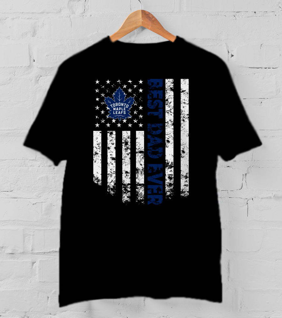 Toronto Maple Leafs Best Dad Ever Stars And Stripes T-Shirt