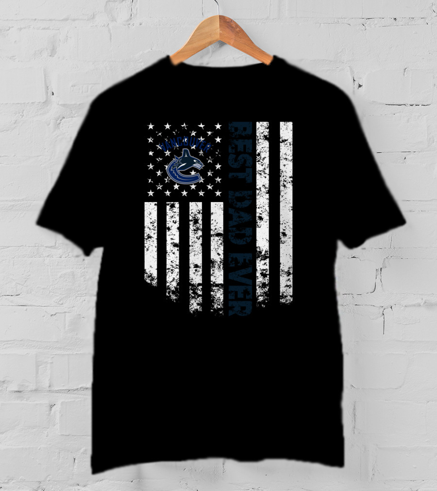 Vancouver Canucks Best Dad Ever Vintage American Flag T-Shirt