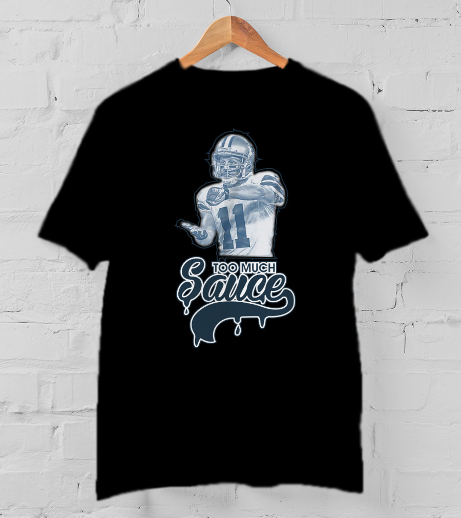 Dallas Cowboys Too Much Sauce Football Nfl Fans T-Shirt
