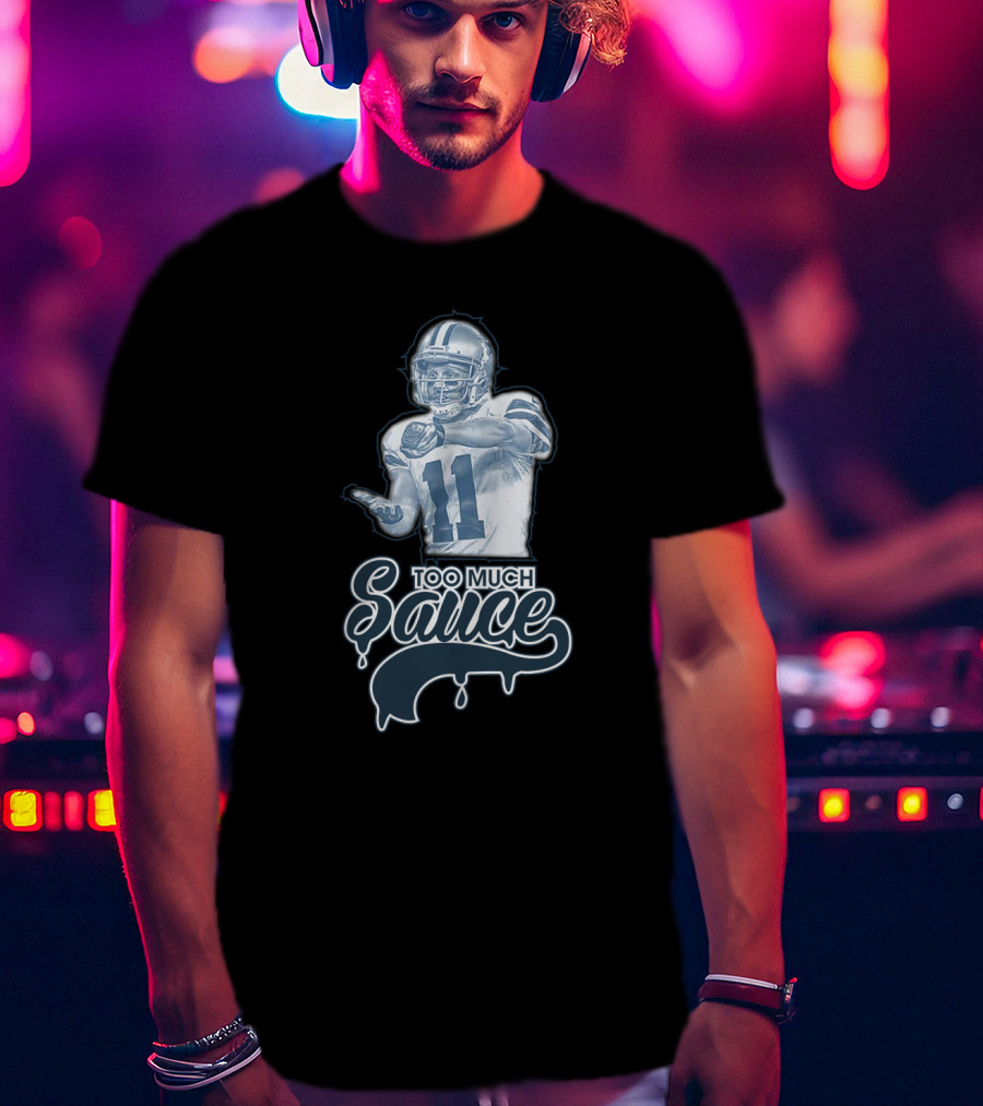 Dallas Cowboys Too Much Sauce Football Nfl Fans T-Shirt