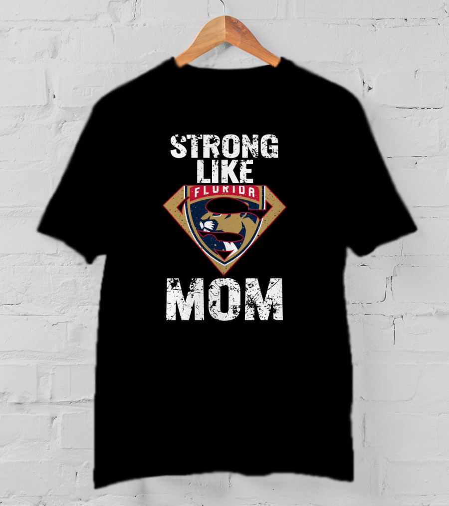 Strong Like Mom Florida Panthers Superhero T-Shirt