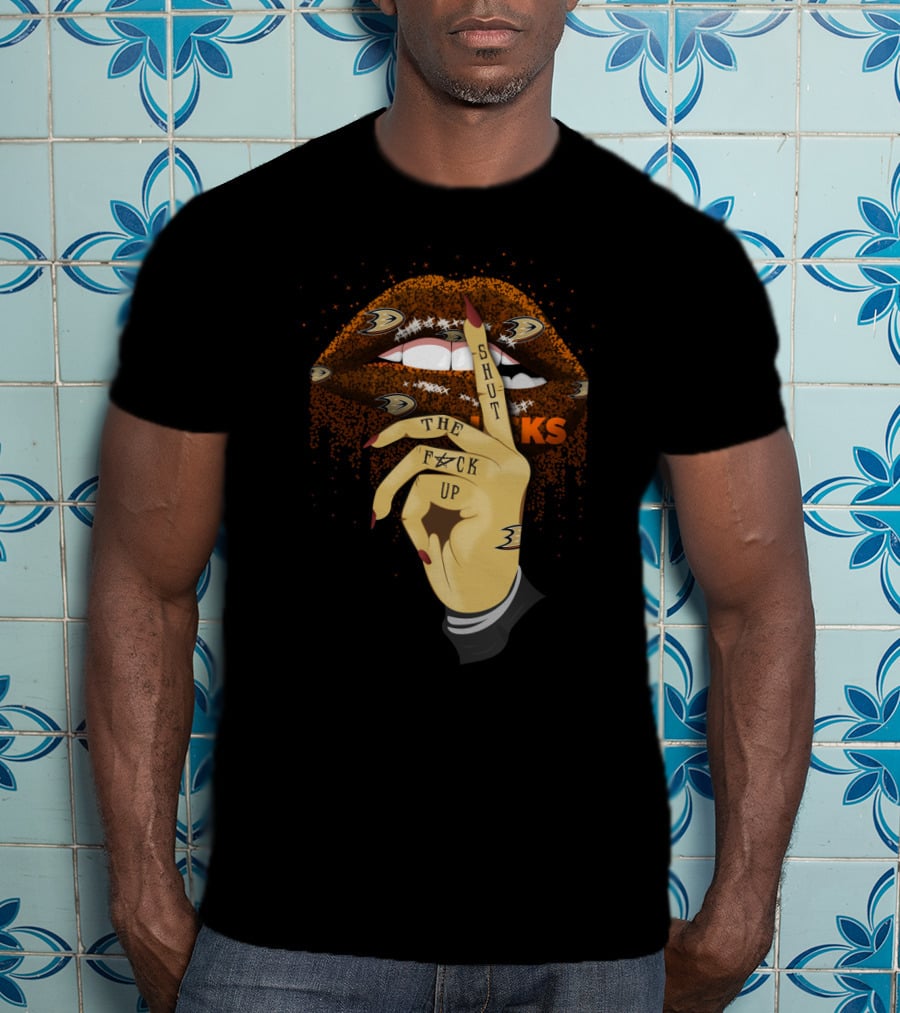 Anaheim Ducks Fans Glitter Lip Shut The F Up T-Shirt