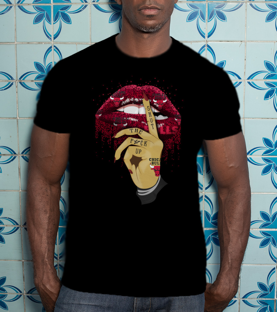 Shut Up Lip Chicago Bulls Fans T-Shirt