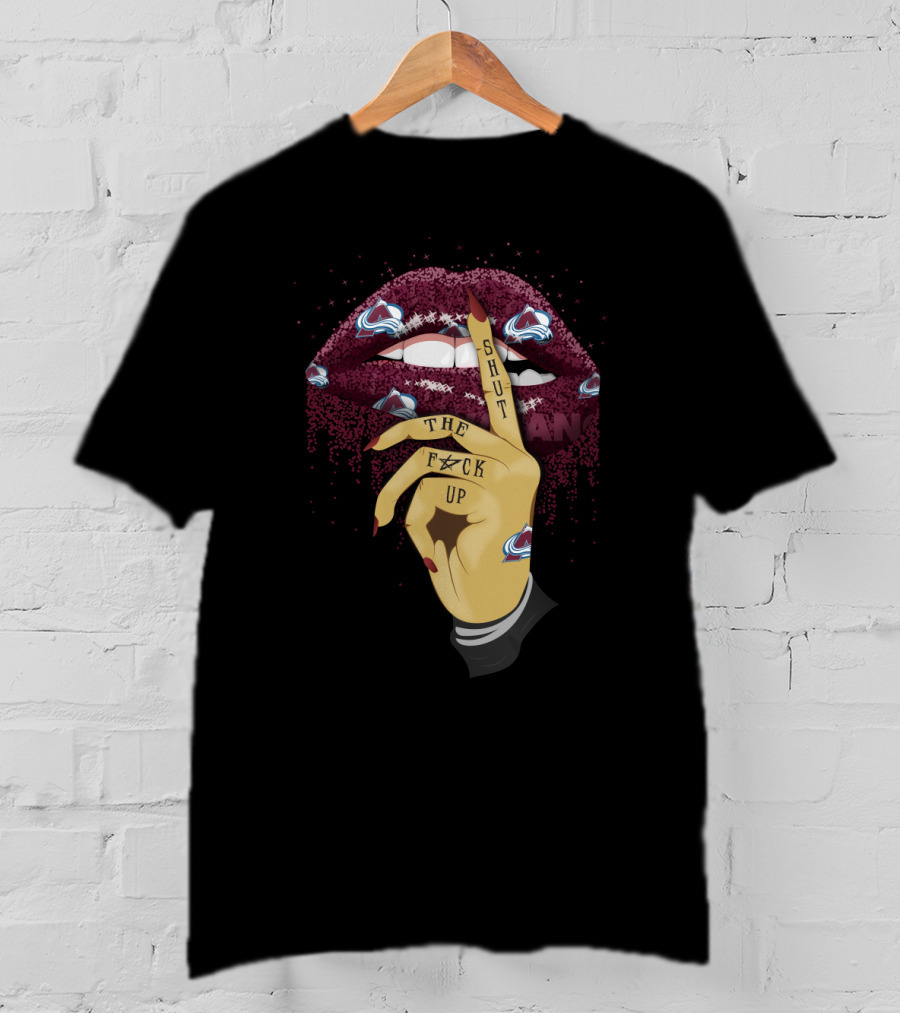 Shut Up Lip With Colorado Avalanche Logos T-Shirt