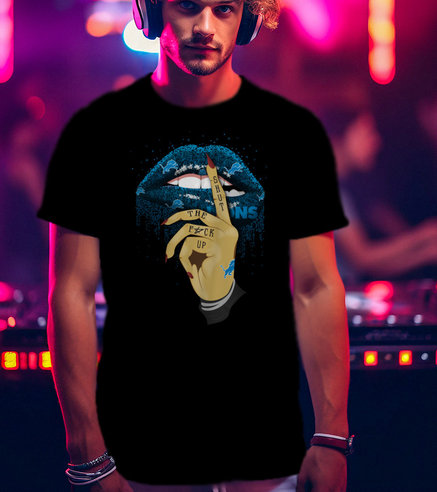 Glitter Lip Detroit Lions Shut Up T-Shirt