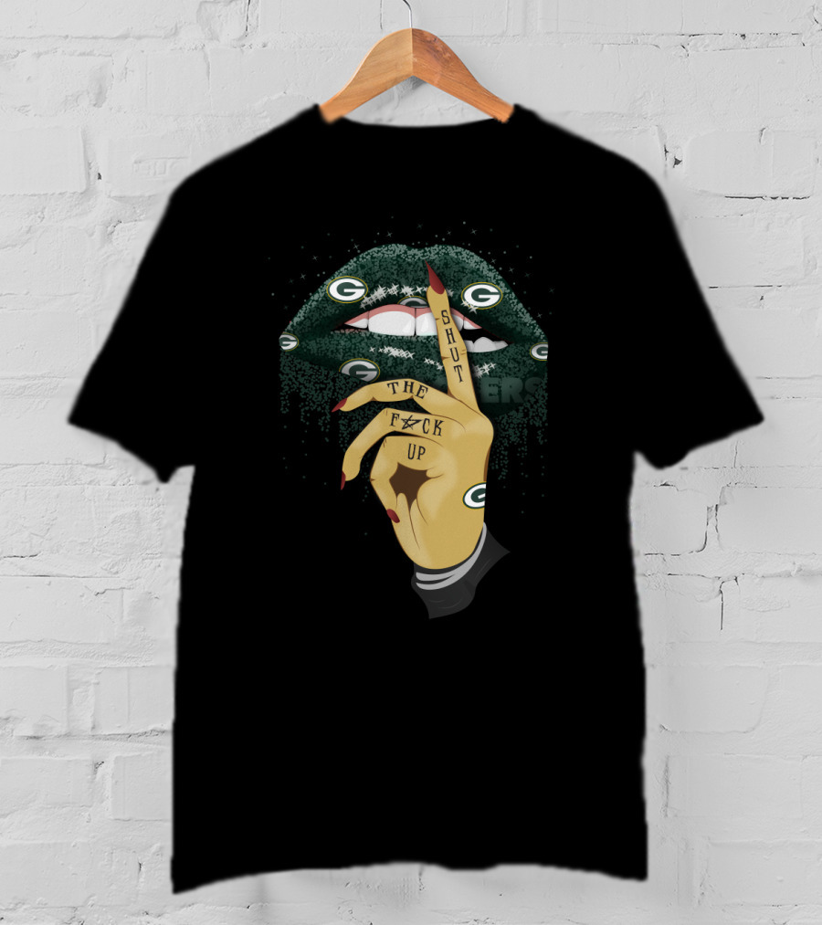 Green Bay Packers Lip Shut The F Up T-Shirt