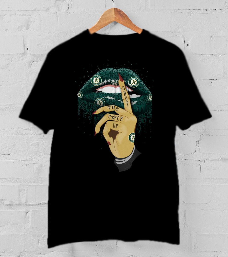 Oakland Athletics Fans Glitter Lip Shut The F⚡ck Up T-Shirt