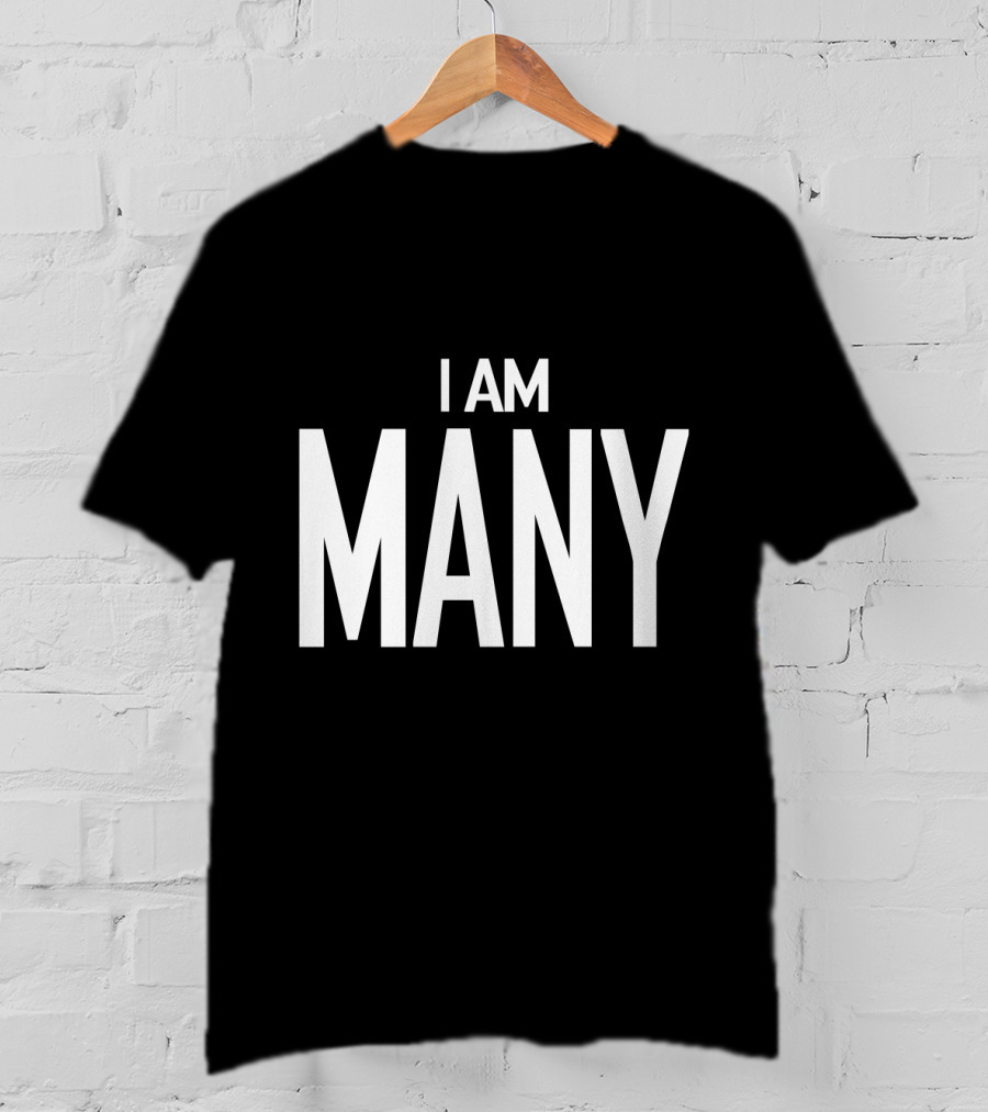 I Am Many For Feminism Movement Awareness T-Shirt