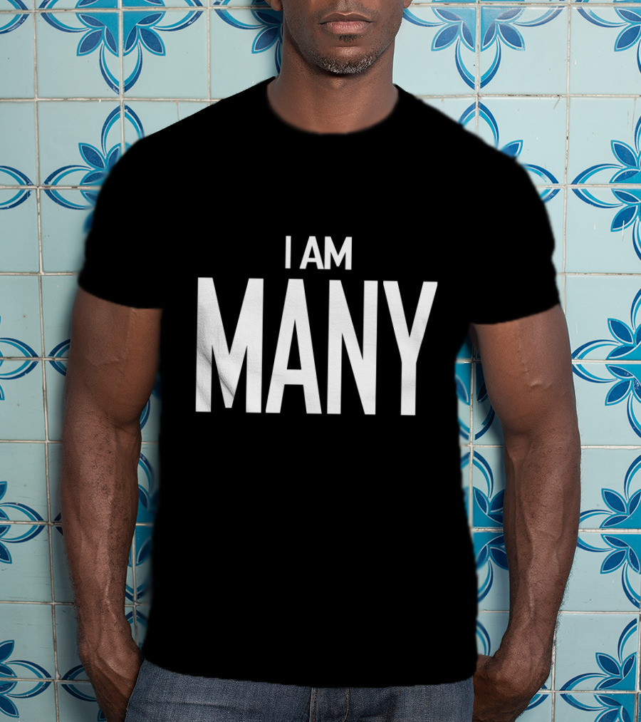 I Am Many For Feminism Movement Awareness T-Shirt