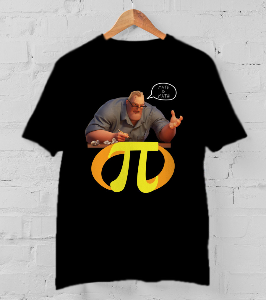 Mr. Incredible Math Is Math Pi Symbol Meme T-Shirt