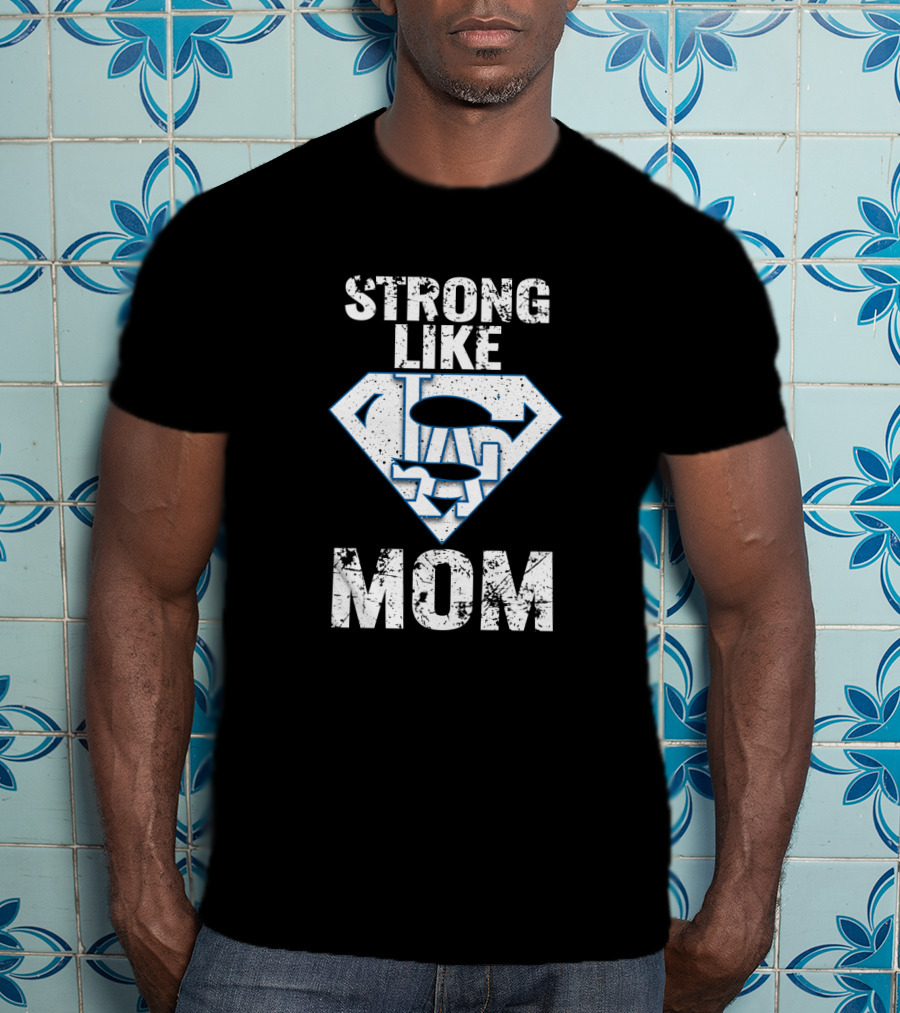 Strong Like Mom Los Angeles Dodgers Logo Superhero Badge T-Shirt