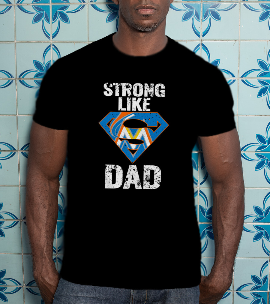 Strong Like Dad Miami Marlins Super Dad T-Shirt