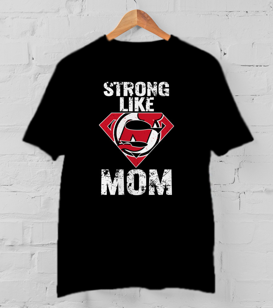 Strong Like Mom New Jersey Devils Super T-Shirt