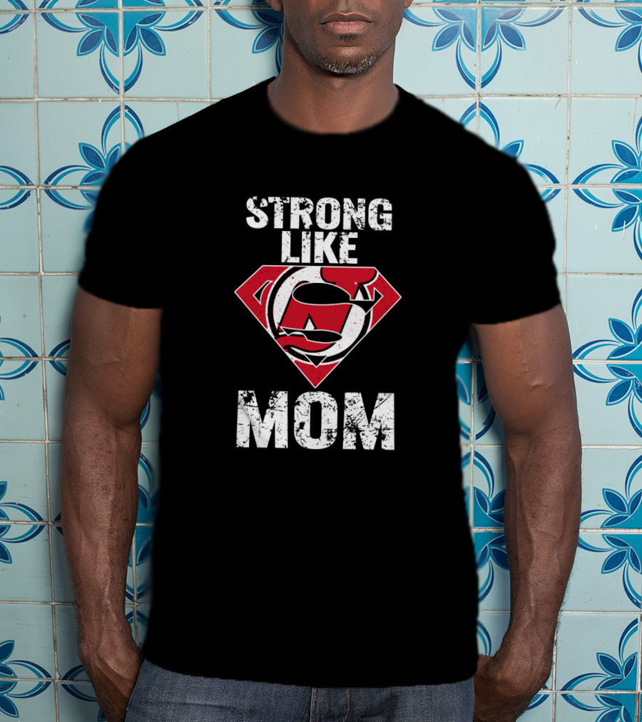 Strong Like Mom New Jersey Devils Super T-Shirt