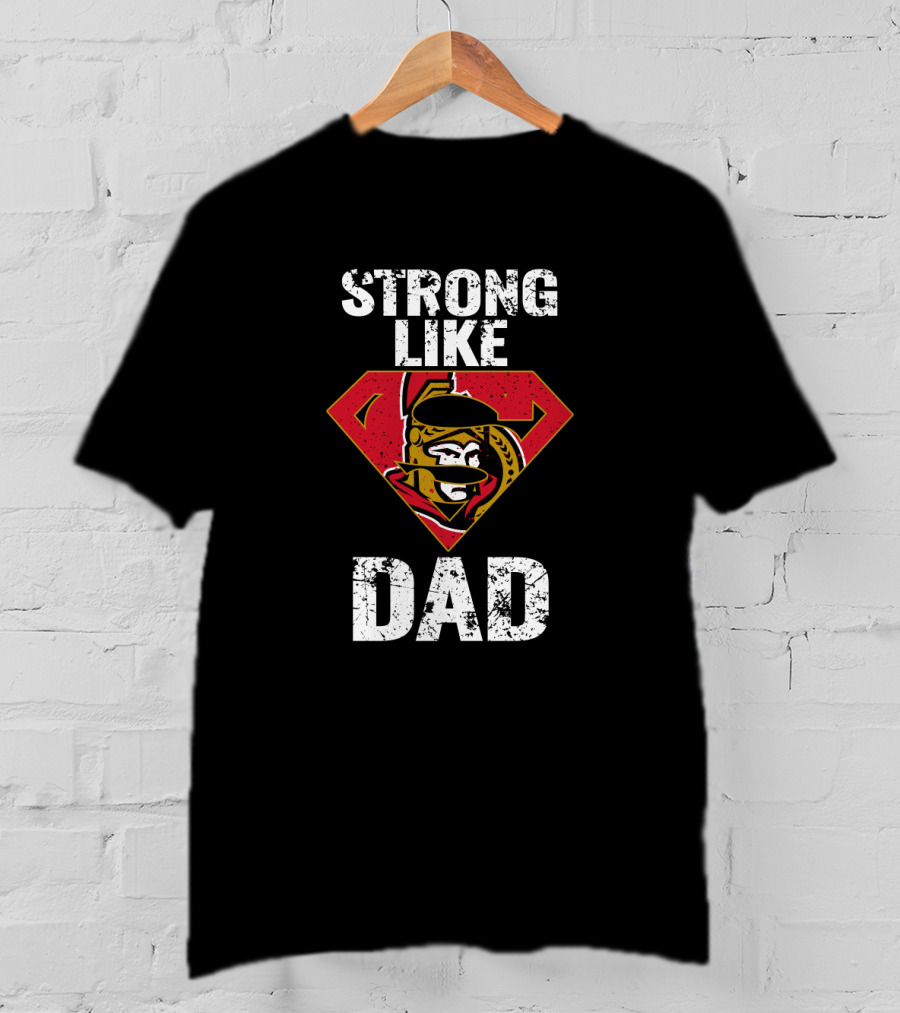 Strong Like Dad Ottawa Senators Super Dad Shield T-Shirt