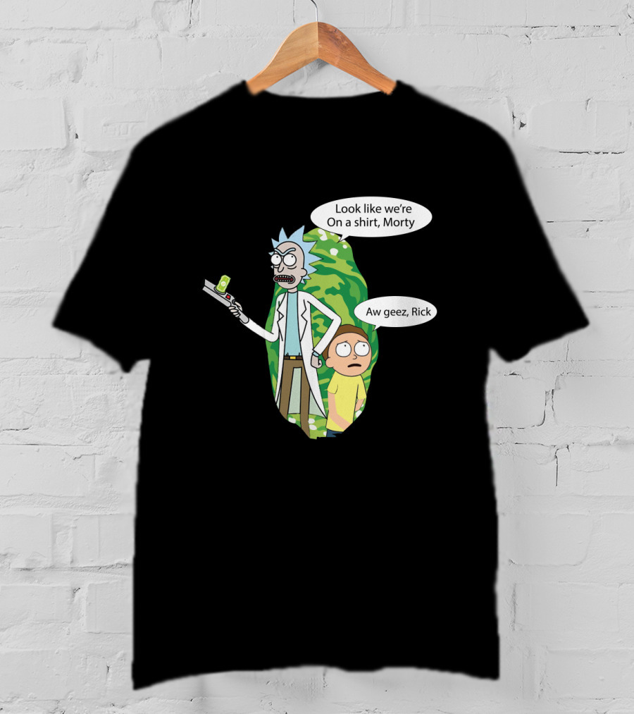 Rick Morty Portal Gun Look Like We're On A Shirt Morty Aw Geez Rick T-Shirt