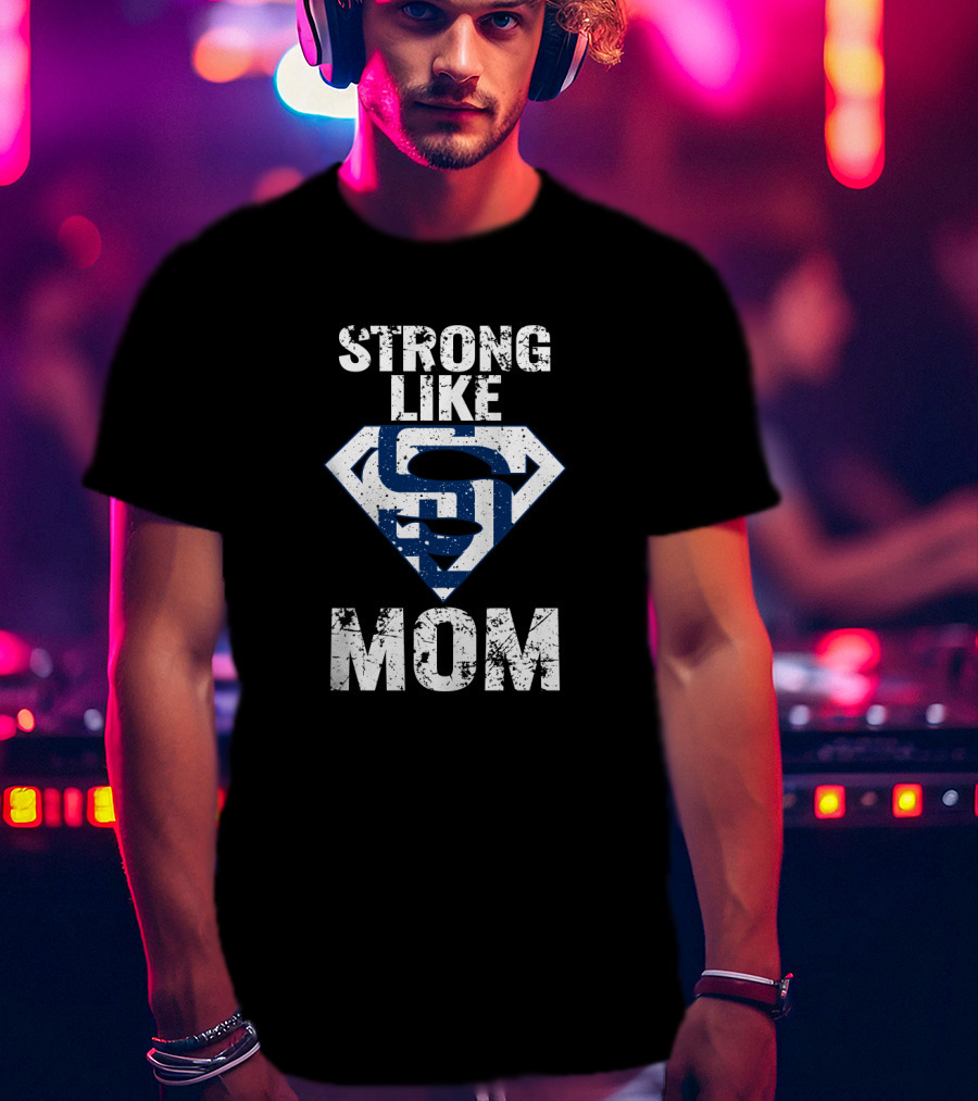 Strong Like Mom San Diego Padres Superman T-Shirt