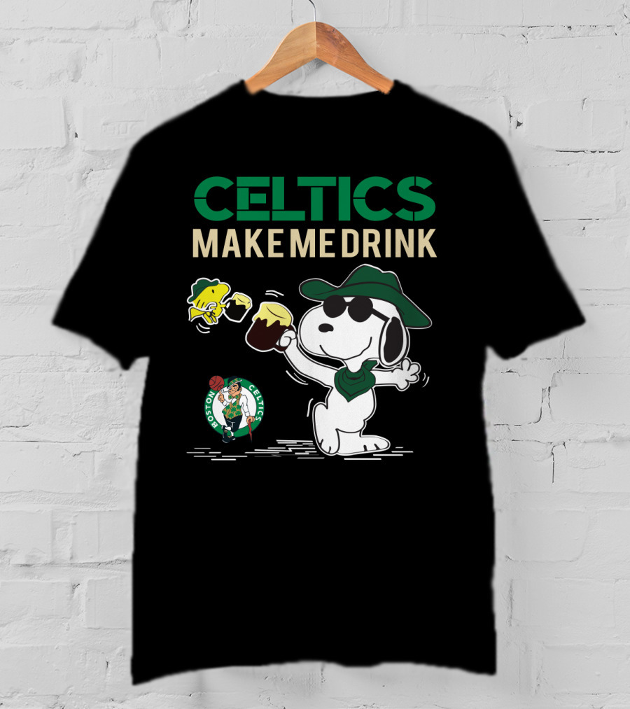 Celtics Make Me Drink Snoopy Boston Celtics Fans T-Shirt