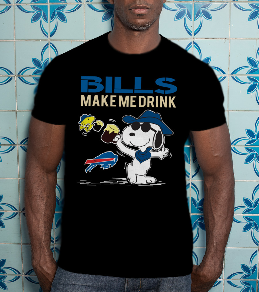 Bills Make Me Drink Snoopy Buffalo Bills Fans T-Shirt