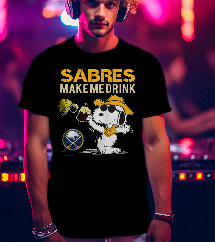 Buffalo Sabres Make Me Drink Snoopy Sports Fan T-Shirt