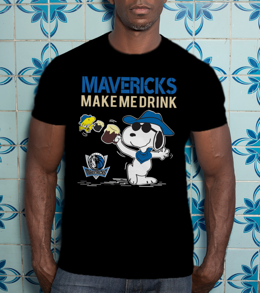Mavericks Make Me Drink Snoopy Dallas Mavericks Fans T-Shirt