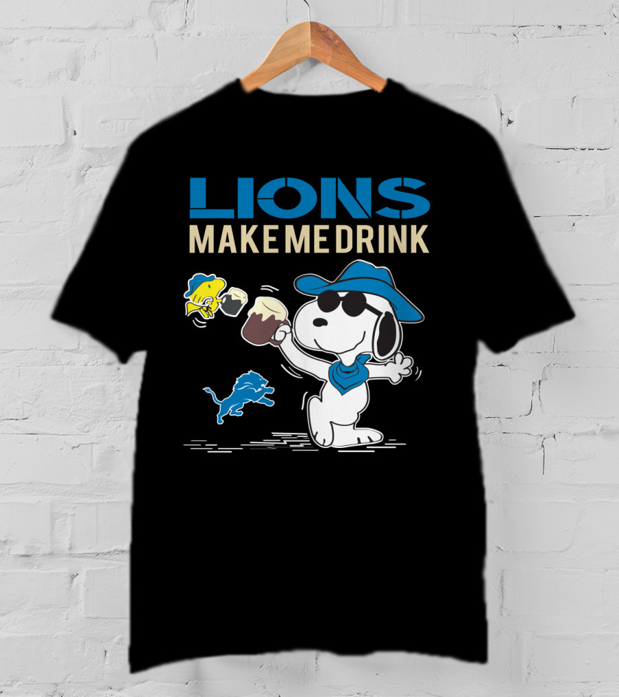 Lions Make Me Drink Snoopy Detroit Lions Fans T-Shirt