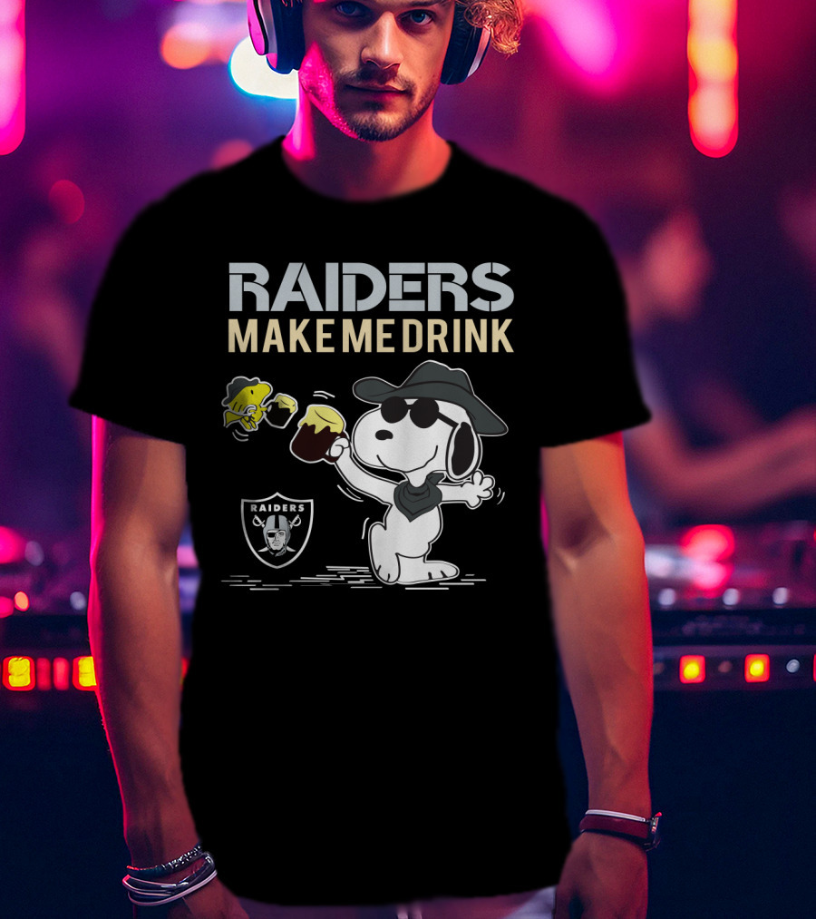 Raiders Make Me Drink Snoopy Oakland Fans T-Shirt