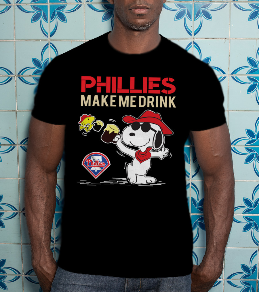 Phillies Make Me Drink Snoopy Philadelphia Phillies Fans Peanuts Party Fun T-Shirt