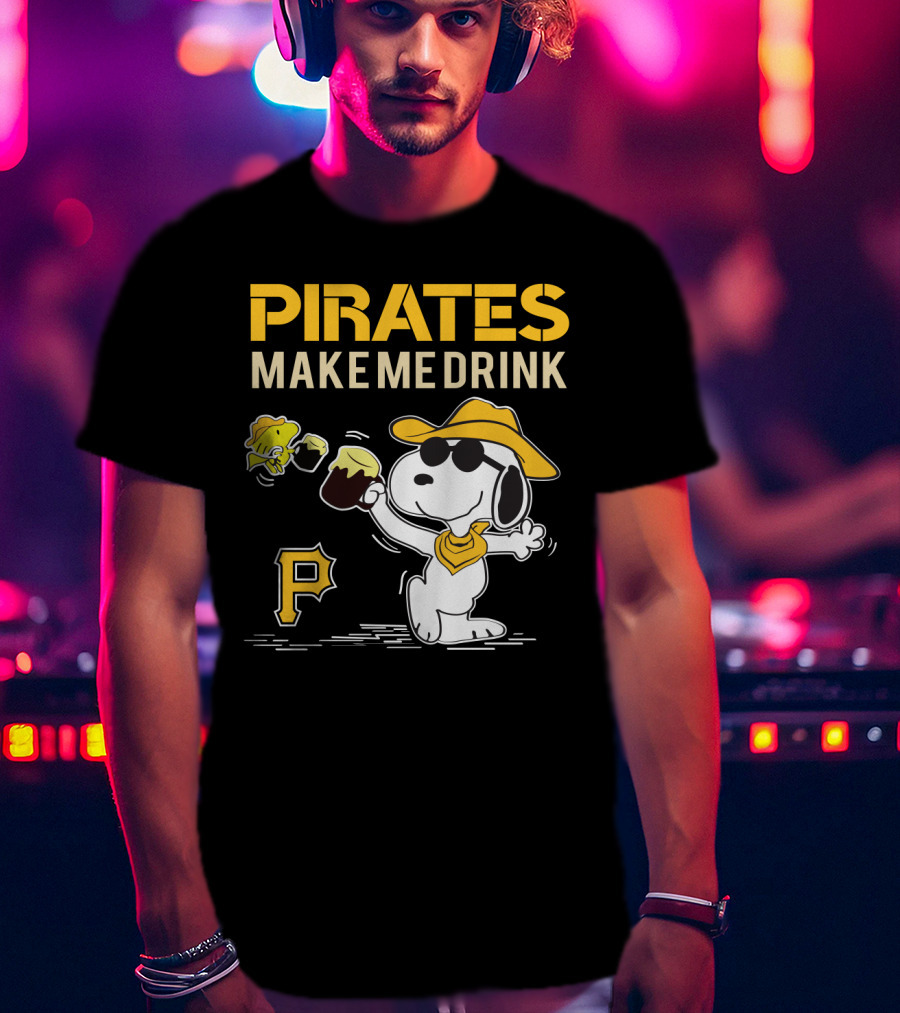 Pittsburgh Pirates Make Me Drink Snoopy With Beer And Woodstock T-Shirt