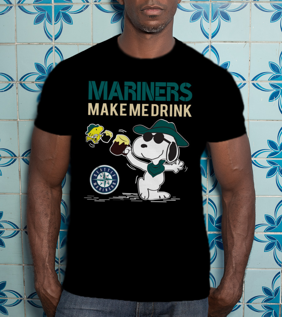Mariners Make Me Drink Seattle Mariners Snoopy Fan T-Shirt
