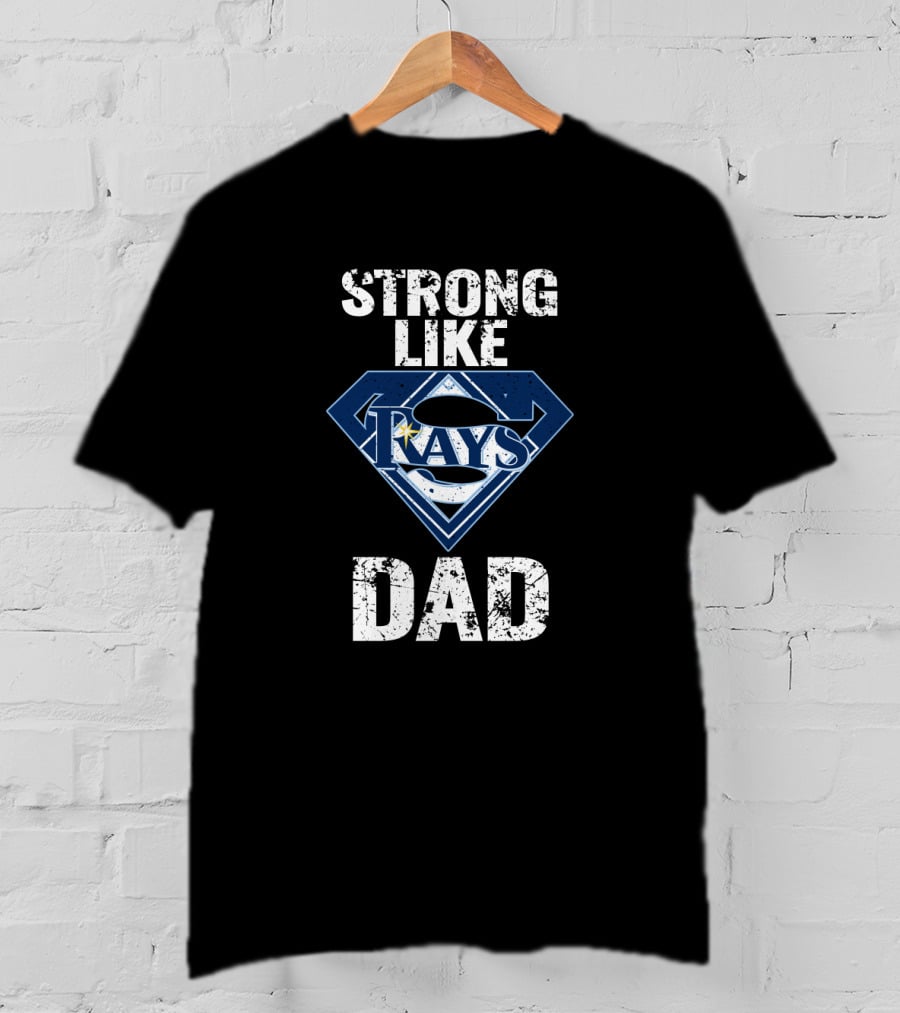 Strong Like Rays Super Dad Tampa Bay T-Shirt