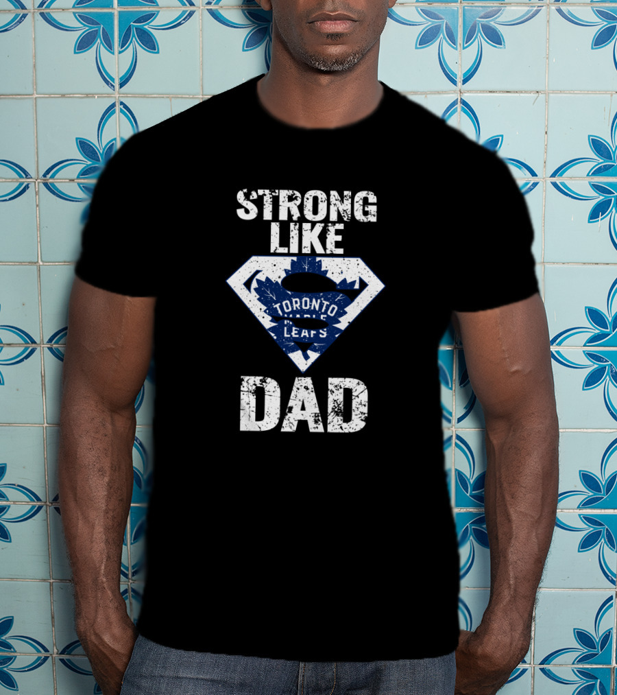 Strong Like Dad Toronto Maple Leafs Badge T-Shirt