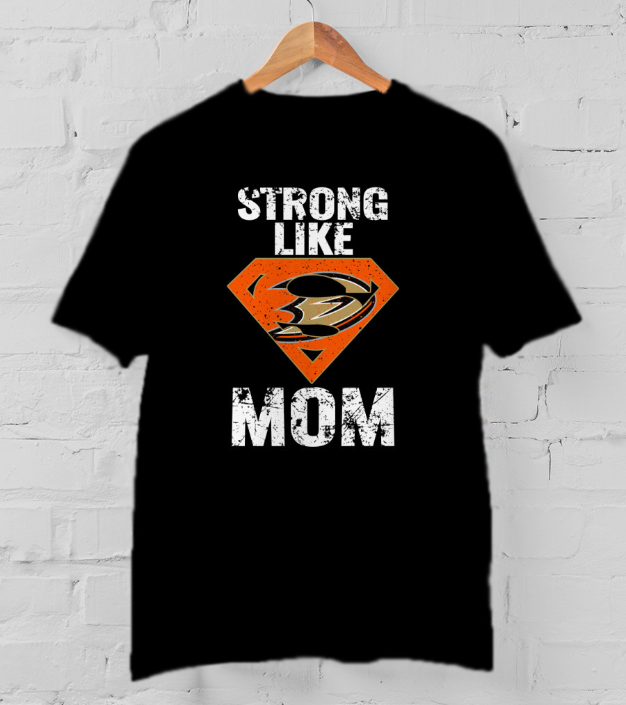 Anaheim Ducks Strong Like Mom Superhero Emblem T-Shirt
