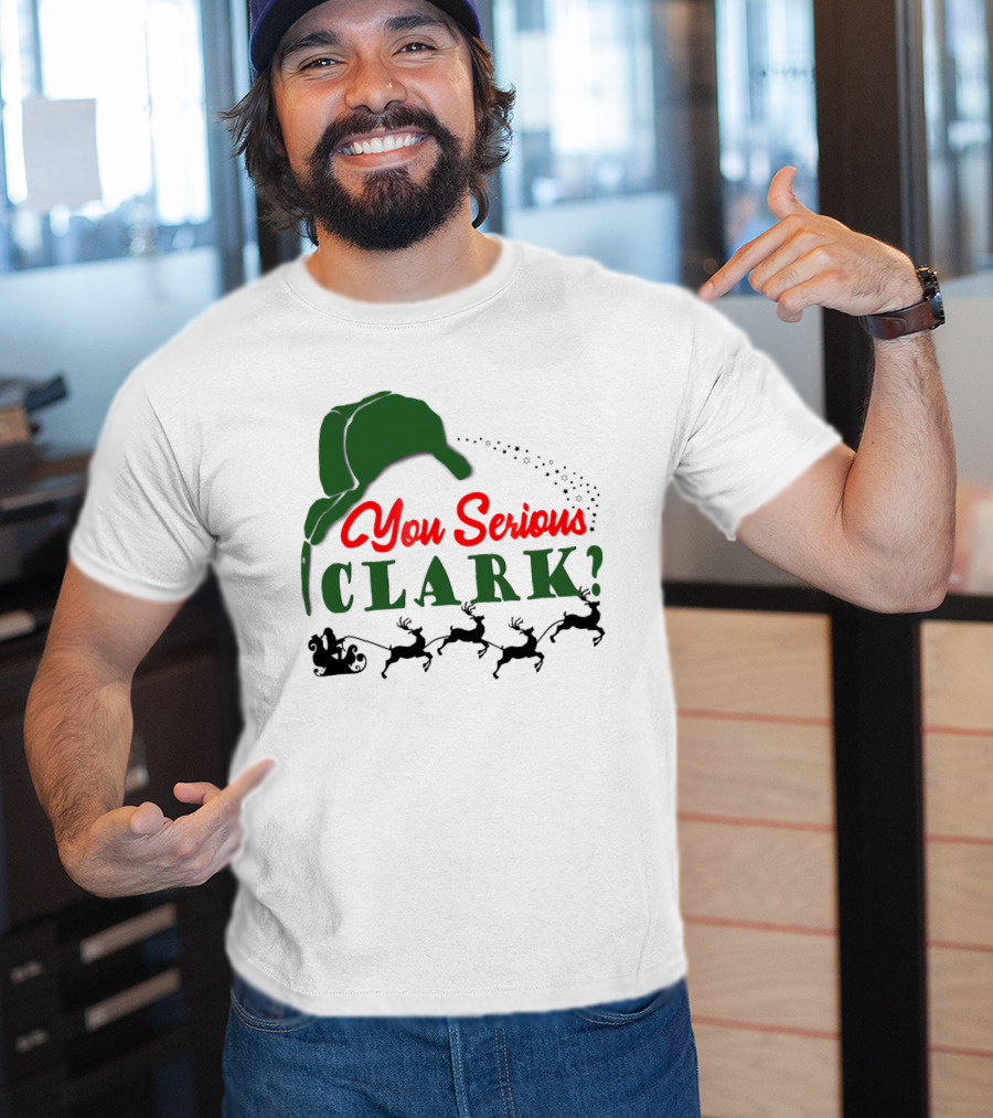 You Serious Clark Christmas Vacation Santa Hat And Reindeer T-Shirt