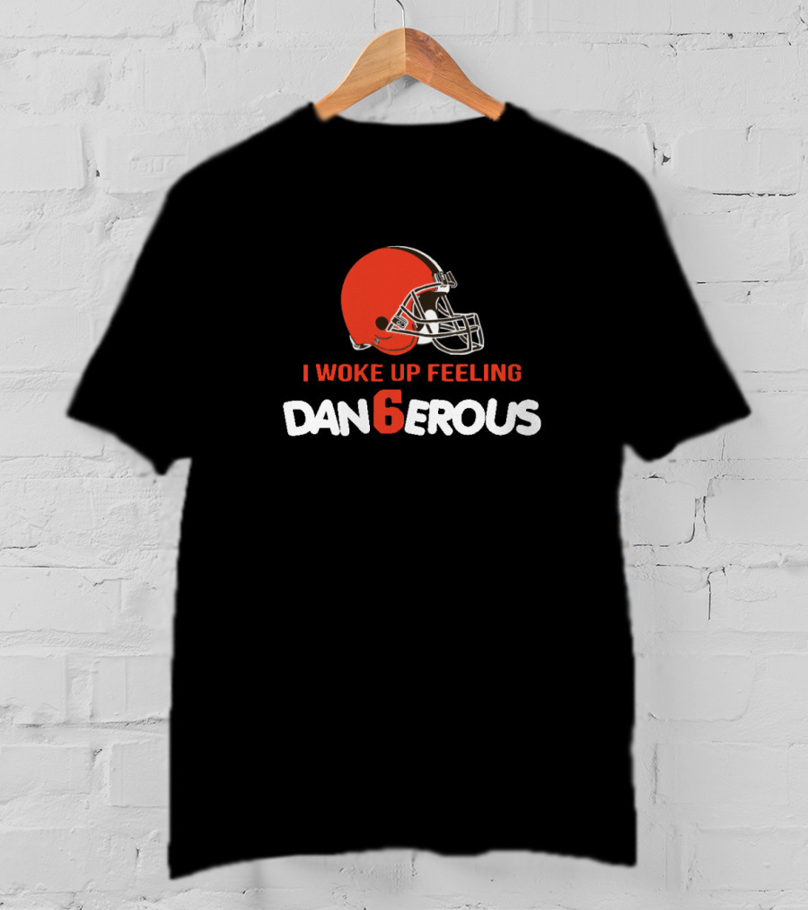 Baker Mayfield I Woke Up Feeling Dan6erous Cleveland Browns Football Helmet T-Shirt