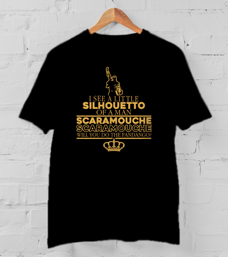 I See A Little Silhouetto Of A Man Scaramouche Will You Do The Fandango Bohemian Rhapsody T-Shirt