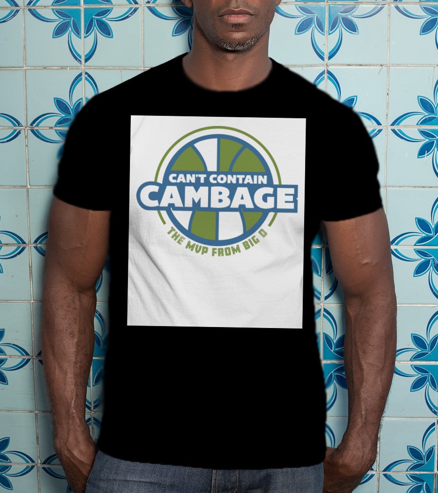 Can't Contain Cambage The Mvp From Big D T-Shirt