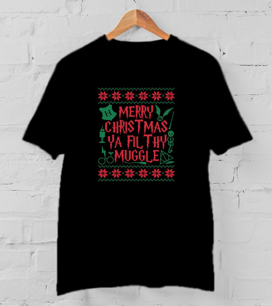 Merry Christmas Ya Filthy Muggle T-Shirt