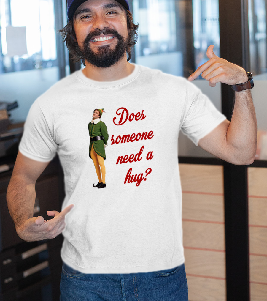 Does Someone Need A Hug Xmas Elf Buddy Green Costume T-Shirt