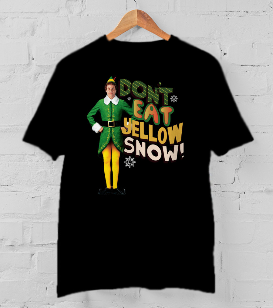 Don't Eat Yellow Snow Elf Movie Character Green Costume And Funny Phrase T-Shirt