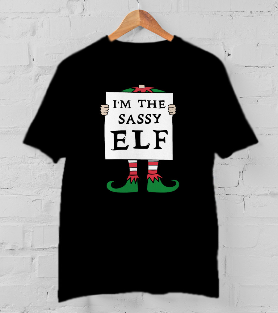 I'm The Sassy Elf Christmas T-Shirt