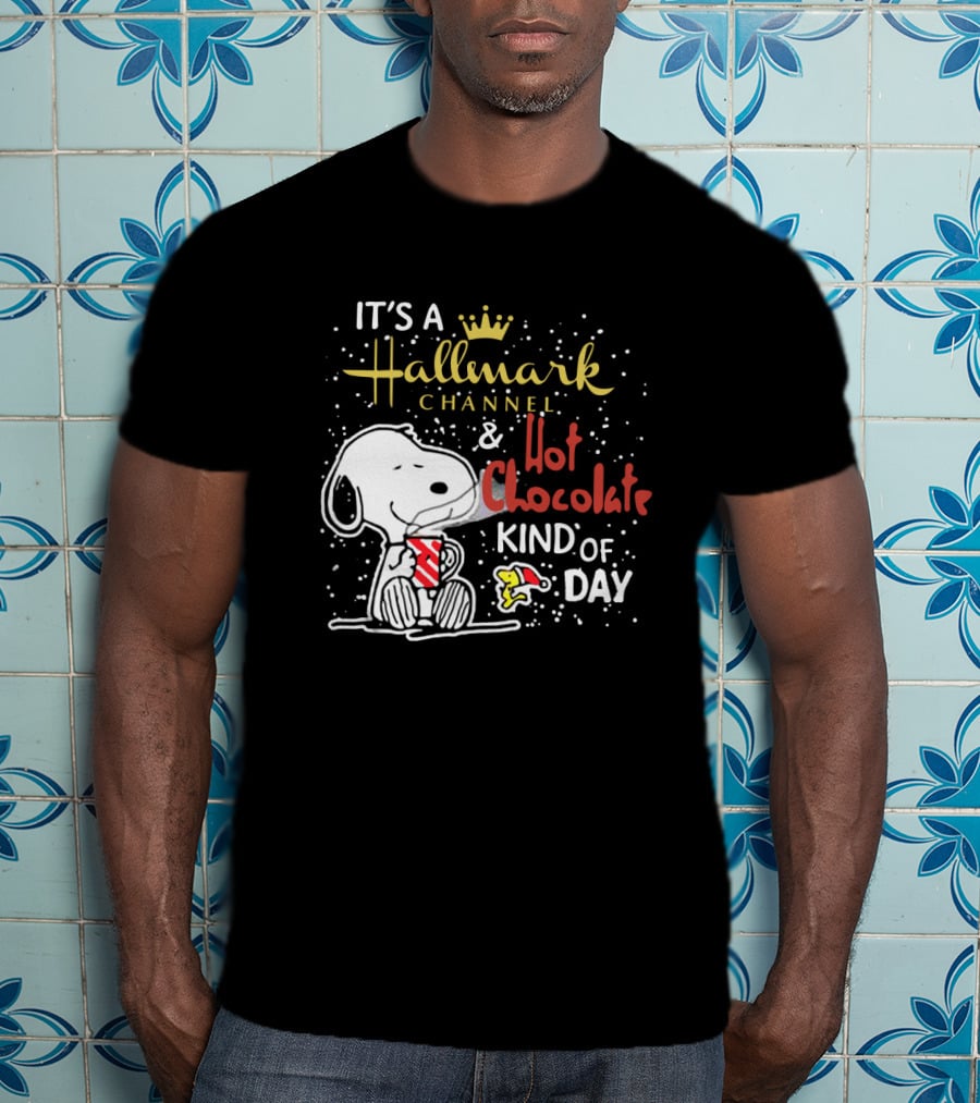 It's A Hallmark Channel & Hot Chocolate Kind Of Day Snoopy T-Shirt