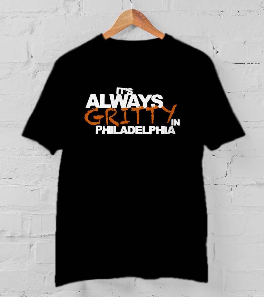 It's Always Gritty In Philadelphia Hockey Theme Inspired By Gritty Flyers Mascot T-Shirt