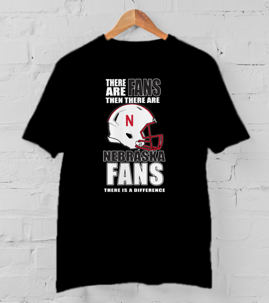 There Are Fans Then There Are Nebraska Fans There Is A Difference Football Helmet T-Shirt