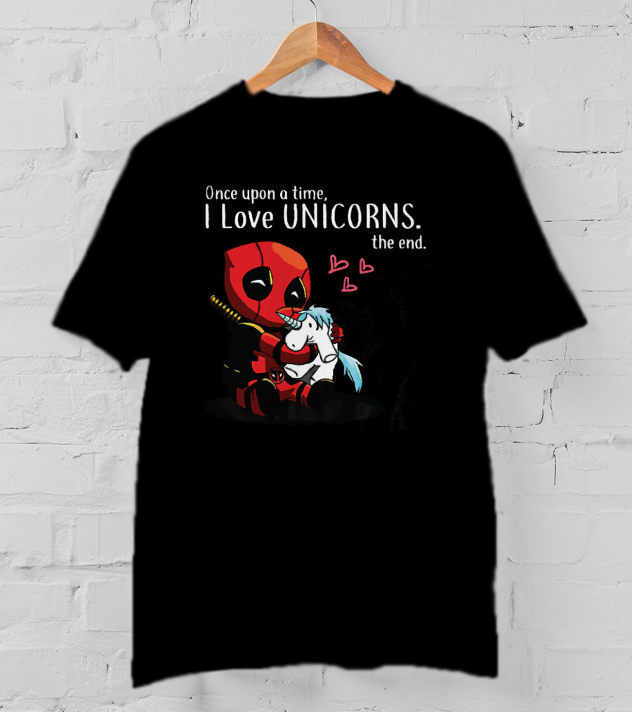 Once Upon A Time I Love Unicorns Deadpool The End T-Shirt