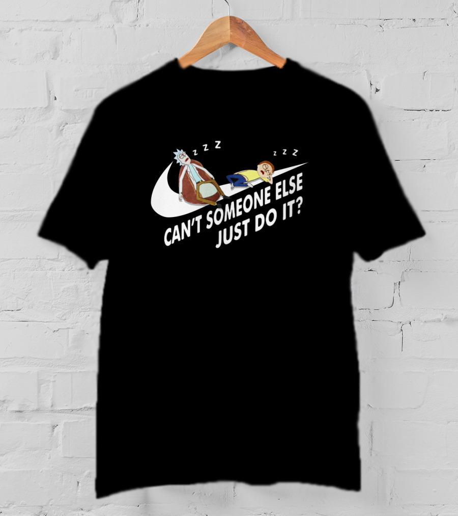 Rick And Morty Can't Someone Else Just Do It Parody Swoosh T-Shirt