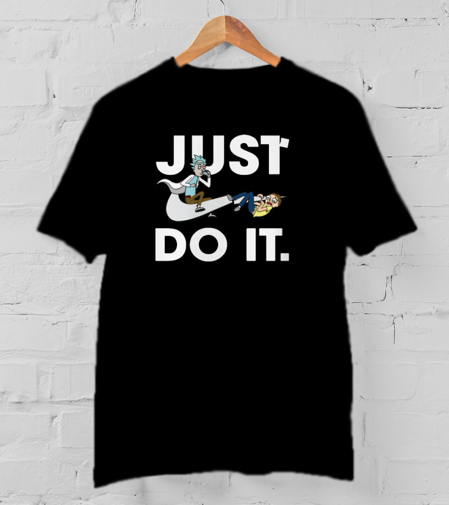 Just Do It Rick And Morty Parody T-Shirt