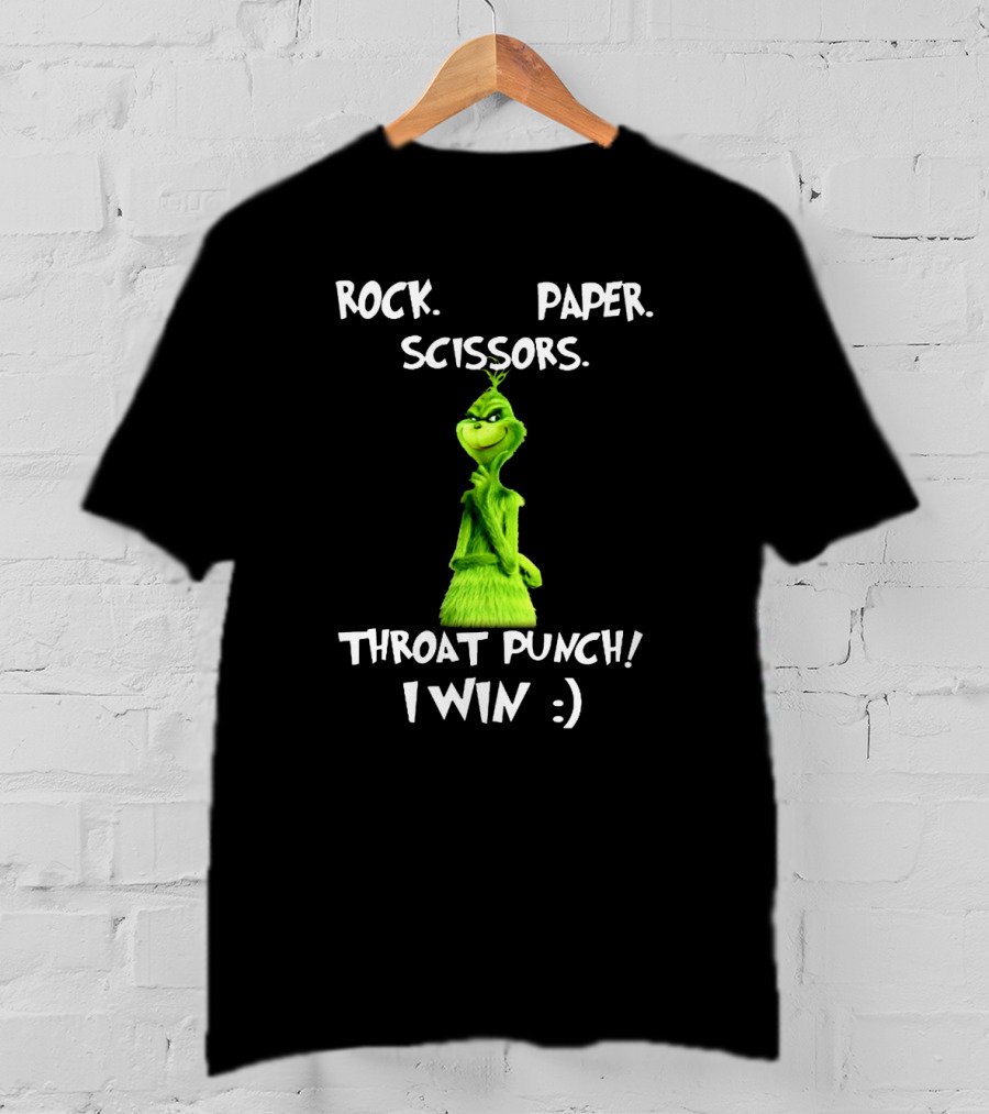Rock Paper Scissors Throat Punch I Win Grinch T-Shirt