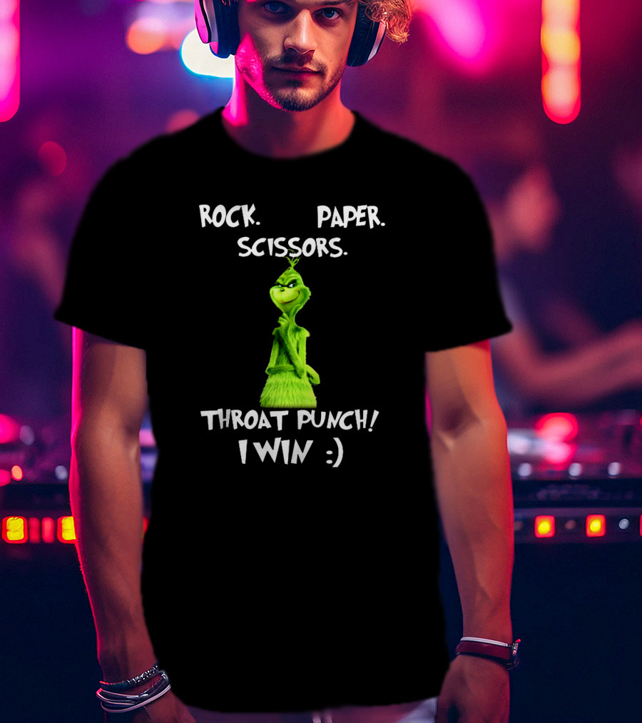 Rock Paper Scissors Throat Punch I Win Grinch T-Shirt