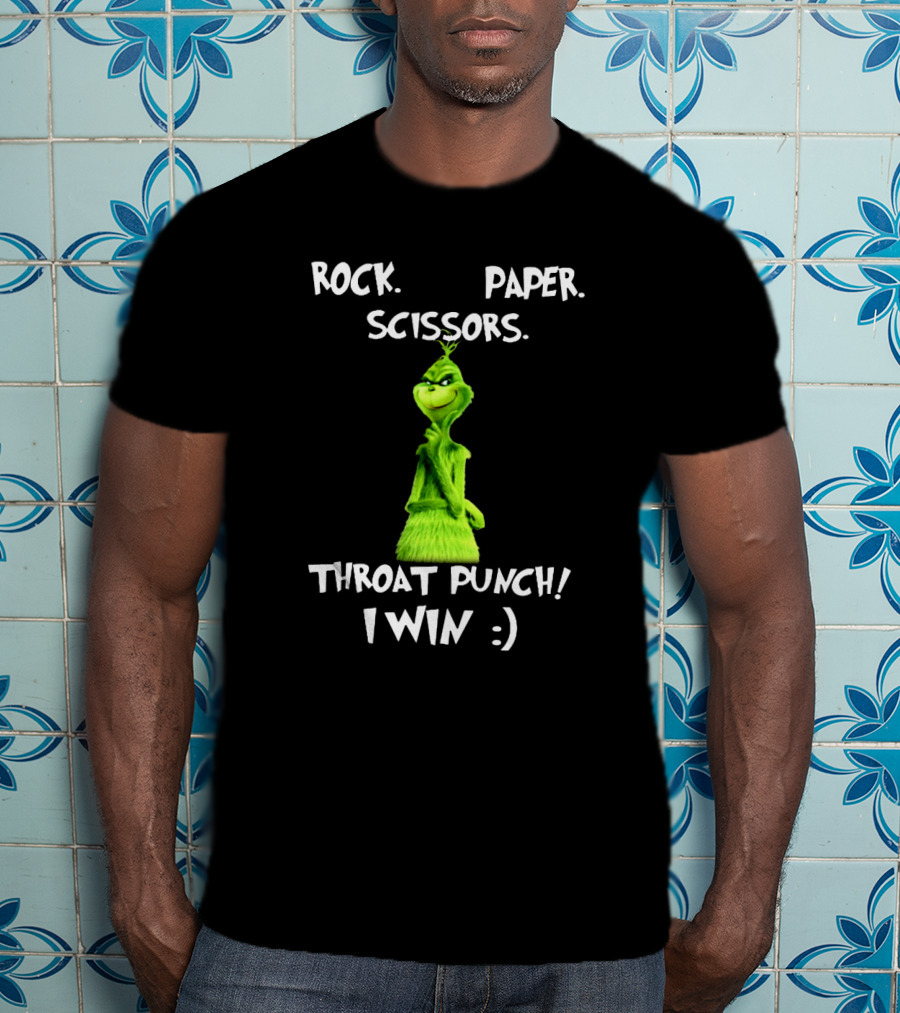 Rock Paper Scissors Throat Punch I Win Grinch T-Shirt